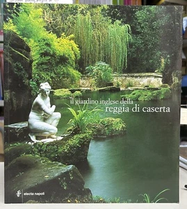 (Caserta) IL GIARDINO INGLESE DELLA REGGIA DI CASERTA - Electa 2004 - Imagen 1 de 1