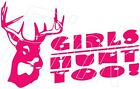 GIRLS HUNT TOO!!! ~ VINYL GRAPHIC CAR DECAL/STICKER ~ CHOICE OF 6 COLORS 