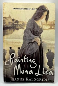 RARE PROOF COPY.. Painting Mona Lisa.. by Jeanne Kalogridis, 2006, Fiction Novel - Picture 1 of 6
