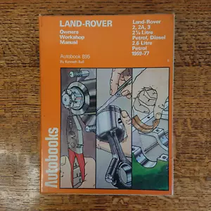 Land Rover Owners Workshop Manual Autobooks 2 2a 3- 2.25 & 2.6 litre 1959-77 895 - Picture 1 of 12
