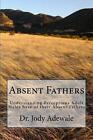Absent Fathers: Understanding Perceptions Adult Males have of their Absent Fathe