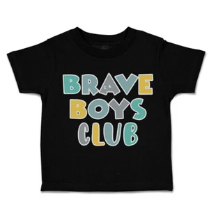 Toddler T-Shirt Brave Boys Club Cotton Boy & Girl Clothes Funny Tee - Picture 1 of 14