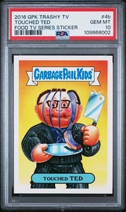 PSA 10 GEM MINT 2016 Garbage Pail Kids TRASHY TV FOOD TV SERIES #4b TOUCHED TED - Picture 1 of 2