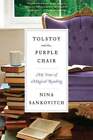 Tolstoï et la chaise violette : mon année de lecture magique par Nina Sankovitch
