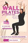 wall pilates for women over 40: the ultimate 30 days challenge to improve streng