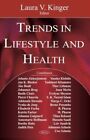 Trends in Lifestyle &amp; Health, Kinger, Laura V.,  H