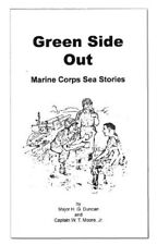GREEN SIDE OUT: MARINE CORPS SEA STORIES By H. G Duncan *Excellent Condition*