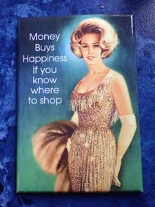 Money Buys Happiness If You Know Where To Shop funny fridge magnet - Picture 1 of 1