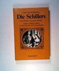 Die Schillers. Der Dichter und seine Familie Leben, Lieben, Leiden in einer Epoc