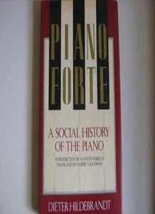 Pianoforte: una historia social del piano por Dieter Hildebrandt - Imagen 1 de 1