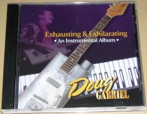 DOUG GABRIEL - Exhausting & Exhilarating, An Instrumental Album (CD, 2002) NM- - Foto 1 di 1
