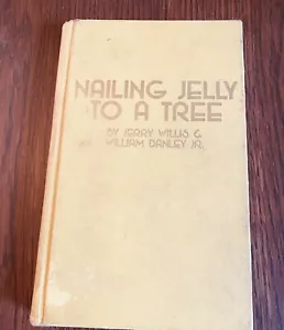 Nailing Jelly To A Tree by Jerry Willis First Edition First Printing 1982 Tab - Foto 1 di 3