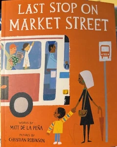 Last Stop On Market Street - De La Pena, Matt|Robinson, Christian - paperbac... - Picture 1 of 1