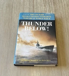 Thunder Below! by Admiral Eugene B. Fluckey (Personalized) 1992 HC/DJ/WWII - Imagen 1 de 13