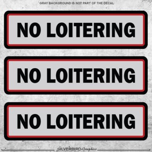 3x No Loitering stickers business window door warning caution decal vinyl store