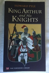 King Arthur and His Knights by Joan Dunayer and Howard Pyle (2007) Townsend Libr - Bild 1 von 2