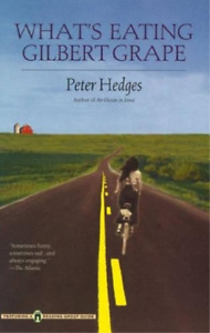 Peter Hedges What's Eating Gilbert Grape? (Paperback)