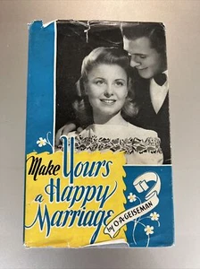 O. A. Geiseman Make Yours a Happy Marriage Concordia 1946 HC 7th Printing - Imagen 1 de 15