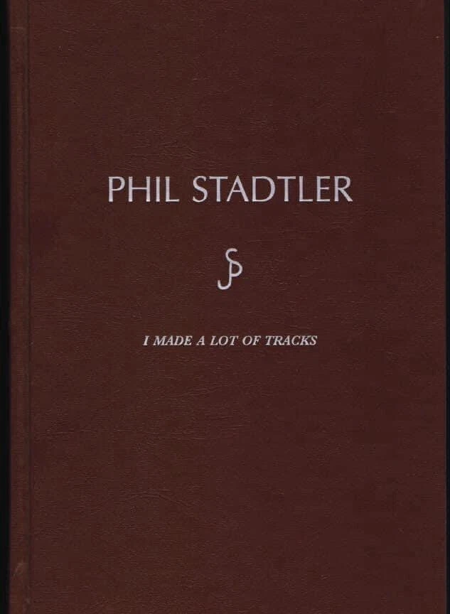 Phil Stadtler Book “I’ve Made A Lot Of Tracks” - Image 1 of 2
