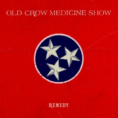 Remedy by Old Crow Medicine Show (Record, 2021)