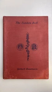 The Sunken Bell: A Fairy Play - Gerhart Hauptmann - 1907 (Hardback) - Picture 1 of 4
