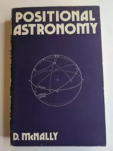 POSITIONAL ASTRONOMY By Derek Mcnally 1974 - Picture 1 of 3