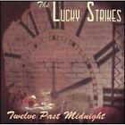 Lucky Strikes - Twelve Past Midnight [Neue CD]