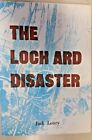 The Loch Ard Disaster By J.K. Loney (Paperback, 197?)