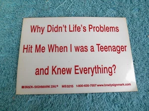 WHY DIDN'T LIFES PROBLEMS HIT ME WHEN I WAS A TEENAGER AND KNEW EVERYTHING? - Picture 1 of 6