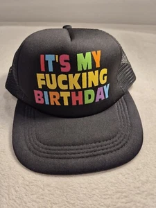 Its My F*cking Birthday Trucker Party Hat Snap Back Black Mesh Baseball Cap NEW - Picture 1 of 6