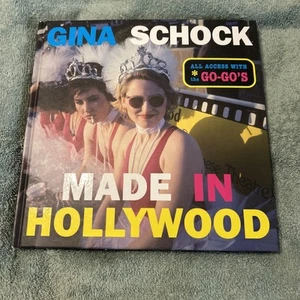 Made in Hollywood : All Access with the Go-Go's by Gina Schock (2021, Hardcover) - Picture 1 of 5