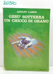 Adolfo L'Arco Gesù sotterra un chicco di grano Roma 1975 - Imagen 1 de 6