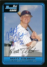2006 Bowman MATT TOLBERT Signed Card autograph AUTO TWINS MCCOMB, MS