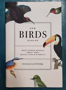How Birds Evolve: What Science Reveals about Their Origin, Lives, and Diversity - Foto 1 di 11