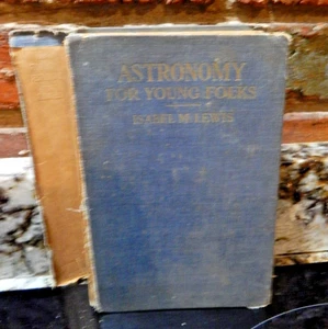 Astronomie für junge Leute von Isabel Martin Lewis überarbeitet 1932 - Bild 1 von 11