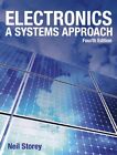 ELECTRONICS: A SYSTEMS APPROACH (4TH EDITION) By Neil Storey Excellent Condition
