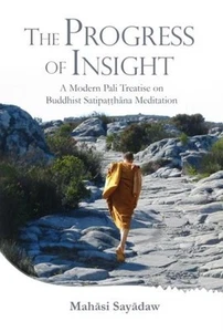 Progress of Insight: Treatise on Buddhist Satipathana Meditation by Mahasi Sayad - Picture 1 of 1