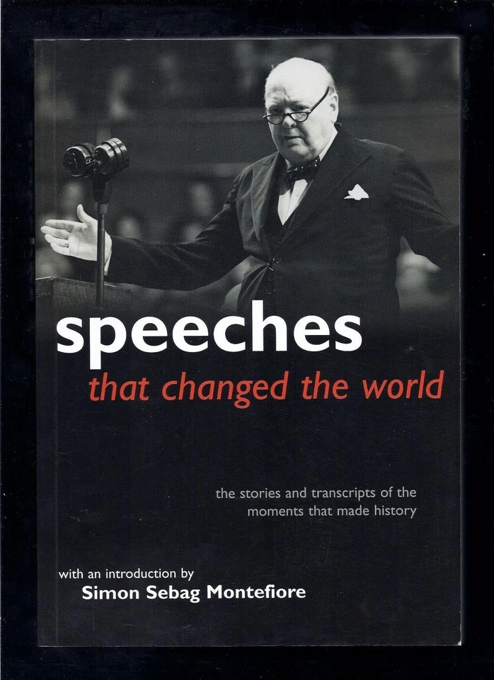 Speeches That Changed The World 2007 by Simon Sebag Montefiore 184724369x