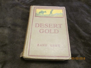 "Desert Gold" by Zane Grey. Hardcover Grosset & Dunlap Edition 1913 Western - Imagen 1 de 12