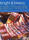 Bright and Breezy Patchwork - Over 30 Fresh... by Krohg, Hilde Aanerud Paperback