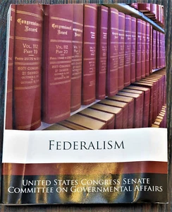 Federalism, US Senate Committee on Governmental Affairs, 1999 hearings, pb - Picture 1 of 1