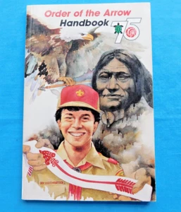 "BSA BOY SCOUTS OF AMERICA ORDER OF THE ARROW HANDBOOK 75TH ANNIVERSARY" 1990 - Picture 1 of 6
