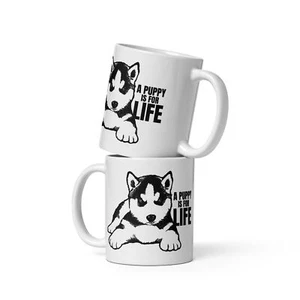 A Puppy Is For Life Siberian Husky White Glossy Mug - Picture 1 of 4