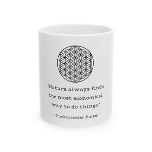 Buckminster Fuller Quote Mug  Nature Always Finds The Way  White Coffee Cup 11oz - Picture 1 of 6