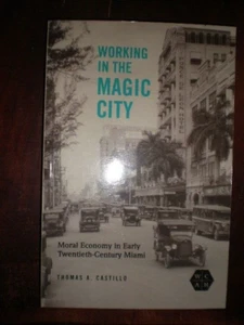 Working Class in American History Ser.: Working in the Magic City : Moral...NEW - Picture 1 of 1