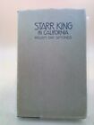 Starr King In California  (1St Ed) By William Day Simonds