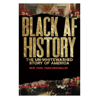 Black AF History: The Un-Whitewashed Story of America by Michael Harriot - Image 1 of 4