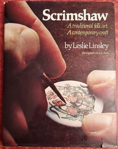 SCRIMSHAW A Traditional Folk Art A Contemporary Craft (1976 1st Ed HC/DJ) - Foto 1 di 2