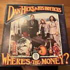 Dan Hicks & His Hot Licks Where's The Money? Blue Thumb Lp Vg++ Die-Cut Cover H