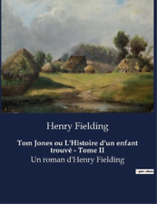 Henry Fielding Tom Jones ou L'Histoire d'un enfant trouv (Paperback) (UK IMPORT)
